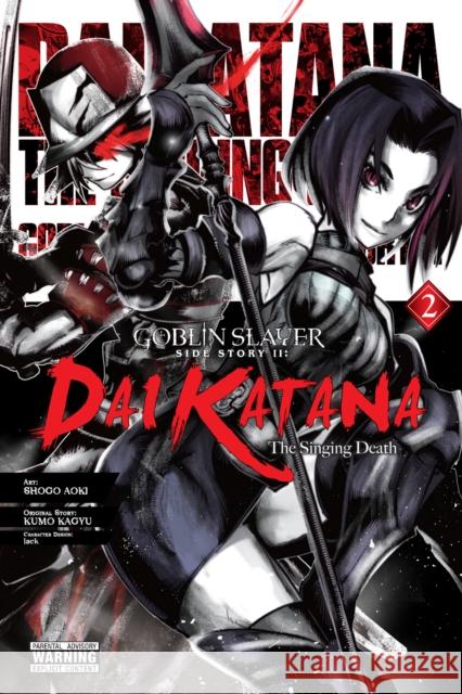 Goblin Slayer Side Story II: Dai Katana, Vol. 2 (manga) Kumo Kagyu 9781975336332 Little, Brown & Company - książka