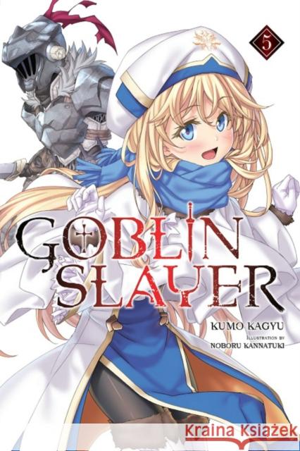 Goblin Slayer Side Story: Year One, Vol. 5 Kumo Kagyu 9781975315252 Yen Press - książka