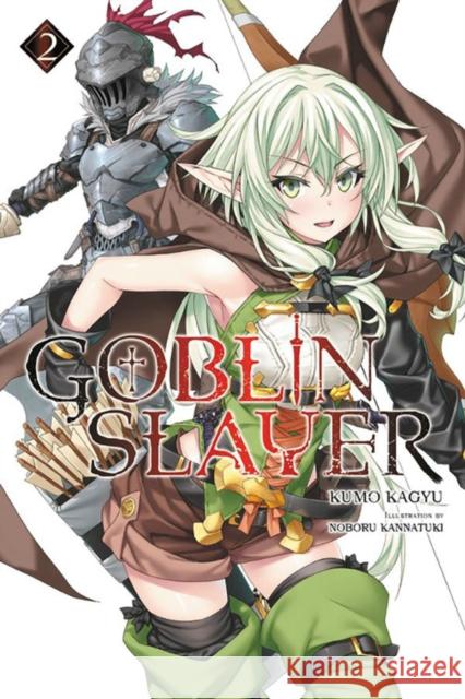 Goblin Slayer, Vol. 2 (light novel) Kumo Kagyu 9780316553223 Yen on - książka