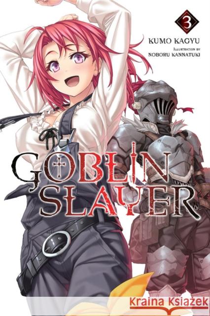 Goblin Slayer, Vol. 3 (Novel) Kumo Kagyu 9780316553230 Yen on - książka