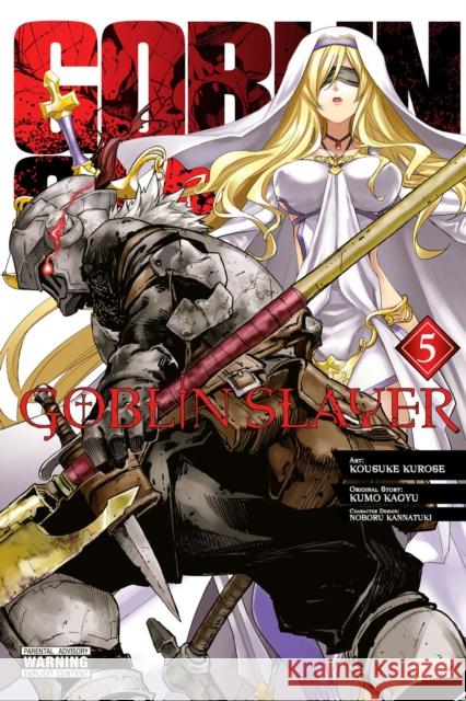 Goblin Slayer, Vol. 5 (manga) Noboru Kannatuki 9781975330323 Little, Brown & Company - książka