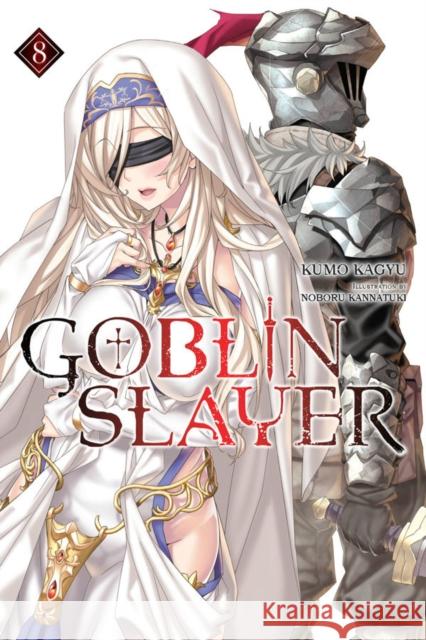 Goblin Slayer, Vol. 8 (light novel) Kumo Kagyu 9781975331788 Little, Brown & Company - książka