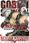Goblin Slayer! Year One 09 Kagyu, Kumo, Sakaeda, Kento, Adachi, Shingo 9783753914473 Altraverse