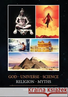 God - Universe - Science - Religion - Myths (Color) Samir Kanti Sarkar 9781636405995 White Falcon Publishing - książka