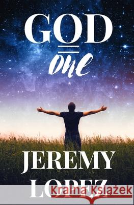 God = One Lopez Jeremy Lopez 9798501757271 Independently published - książka
