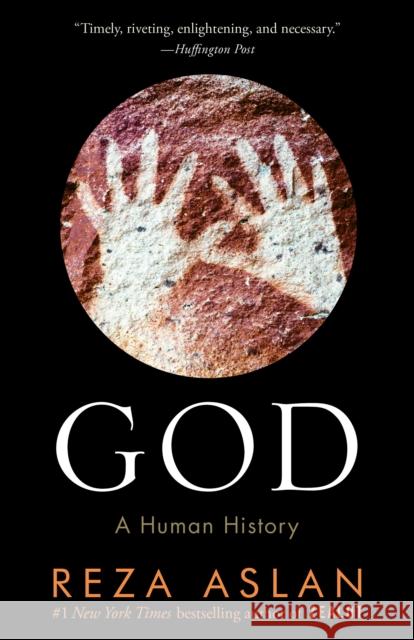 God: A Human History Reza Aslan 9780553394740 Random House Trade - książka