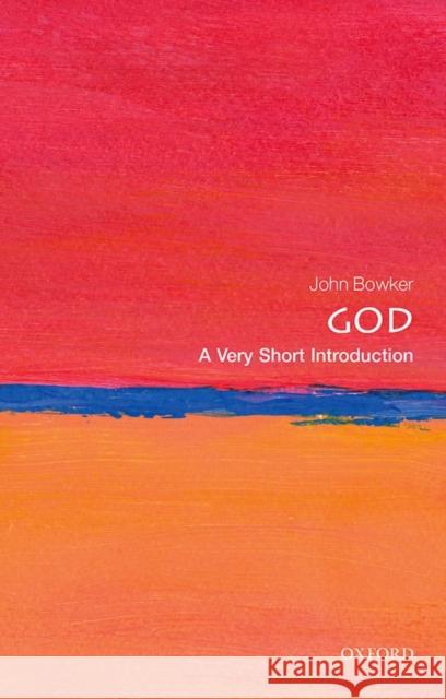 God: A Very Short Introduction John Bowker 9780198708957 Oxford University Press - książka