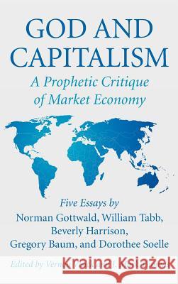 God and Capitalism Norman K Gottwald, Vern Visick, J Mark Thomas 9781532603525 Wipf & Stock Publishers - książka