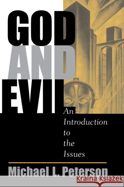 God And Evil : An Introduction To The Issues Michael Peterson Michael Peterson 9780813328492 Westview Press - książka