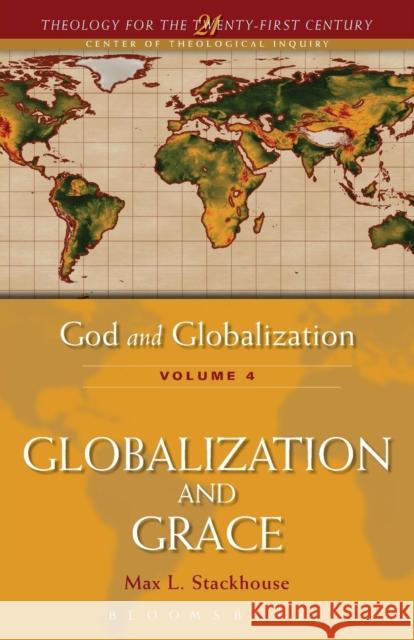 God and Globalization: Volume 4: Globalization and Grace Stackhouse, Max L. 9780567114822  - książka