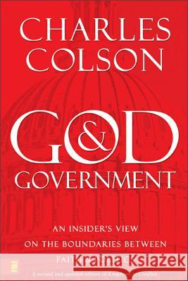 God and Government: An Insider's View on the Boundaries Between Faith and Politics Colson, Charles W. 9780310277644 Zondervan Publishing Company - książka