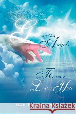 God and His Angels Forever Loves You Mae Futter Stein 9781469176673 Xlibris Corporation - książka