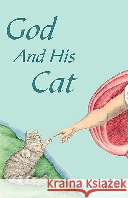 God and His Cat Tom William 9781425184773 Trafford Publishing - książka