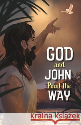 God and John Point the Way Steve Eggleton 9780745979496 Lion Hudson Ltd - książka