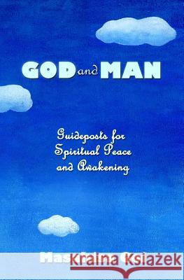 God and Man: Guideposts for Spiritual Peace and Awakening Masahisa Goi 9784892141478 Byakko Shinkokai Shuppan Kyoku - książka