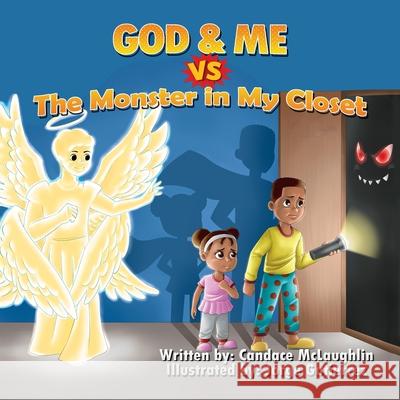 God and Me vs. The Monster in My Closet Candace McLaughlin 9781087930695 Indy Pub - książka