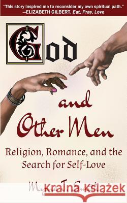God and Other Men: Religion, Romance, and the Search for Self-Love Myrna J. Smith Seijaku Stephen Reichenbac 9781939129048 Cape House Books - książka
