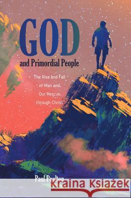God and Primordial People Paul Poulton 9781532640230 Resource Publications (CA) - książka