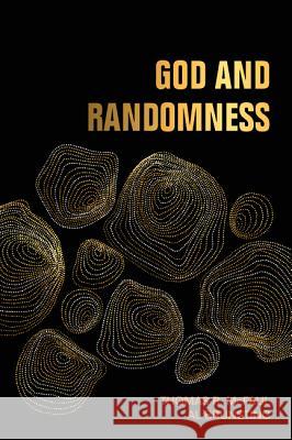 God and Randomness Thomas R. McFaul Al Brunsting 9781532638961 Wipf & Stock Publishers - książka