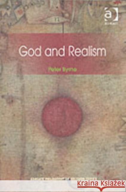 God and Realism Peter Byrne 9780754614678 ASHGATE PUBLISHING GROUP - książka