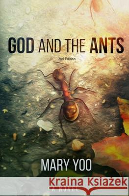 God and the Ants MS Mary Yoo 9781540368898 Createspace Independent Publishing Platform - książka