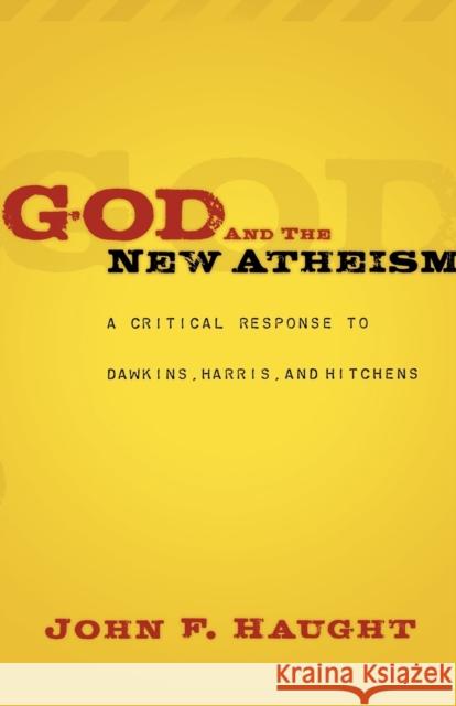 God and the New Atheism: A Critical Response to Dawkins, Harris, and Hitchens Haught, John F. 9780664233044 Westminster John Knox Press - książka