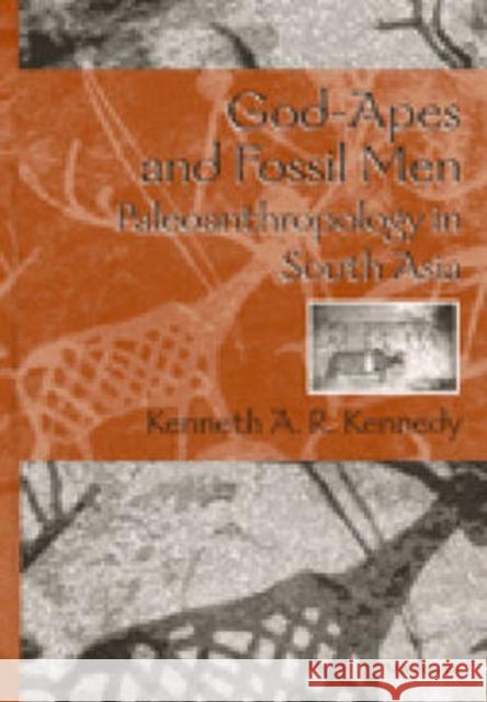 God-Apes and Fossil Men: Paleoanthropology of South Asia Kennedy, Kenneth A. R. 9780472110131 University of Michigan Press - książka