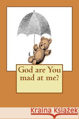 God are You mad at me? Johnson, Lashawn 9781515180920 Createspace - książka