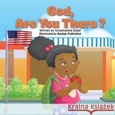 God, Are You There? Israelneisha R. Eleby Baobab Publishing 9781542404136 Createspace Independent Publishing Platform - książka