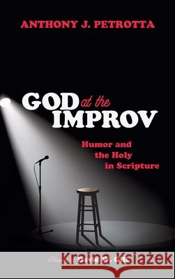 God at the Improv Anthony J. Petrotta David W. Gill 9781532690822 Cascade Books - książka