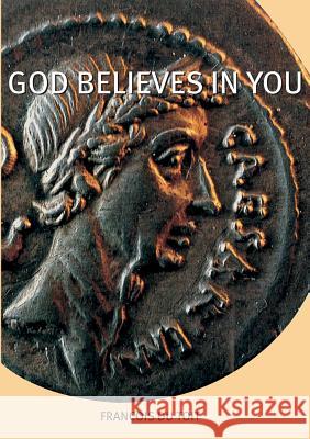 God Believes in You Francois Du Toit 9780992176921 Mirrorword Publishing - książka