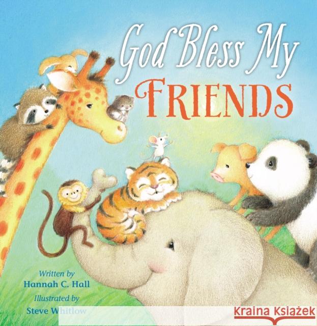 God Bless My Friends Hannah Hall Steve Whitlow 9780718089535 Thomas Nelson - książka