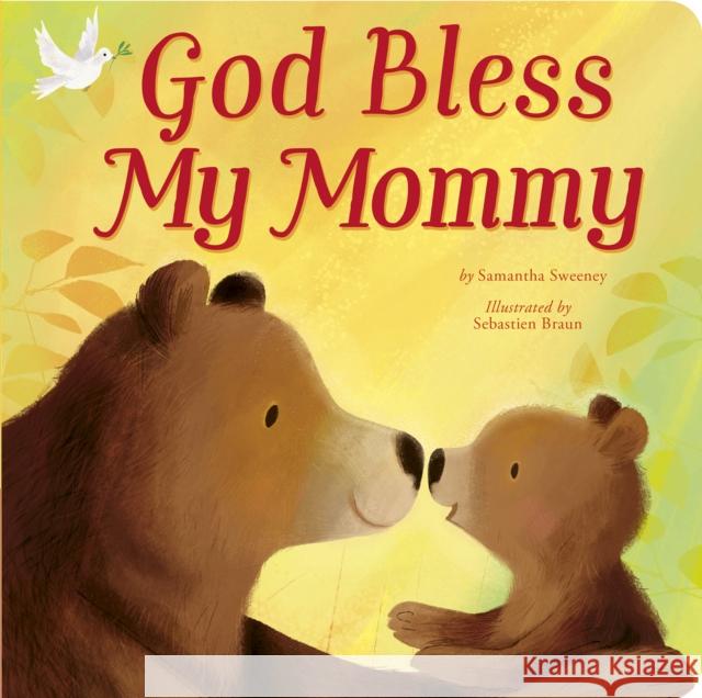 God Bless My Mommy Samantha Sweeney Sebastien Braun 9781664350991 Tiger Tales - książka