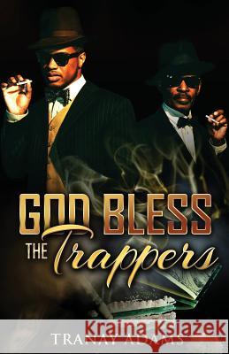 God Bless the Trappers Tranay Adams 9781720716730 Createspace Independent Publishing Platform - książka