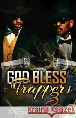 God Bless the Trappers 3 Tranay Adams 9781720728221 Createspace Independent Publishing Platform - książka