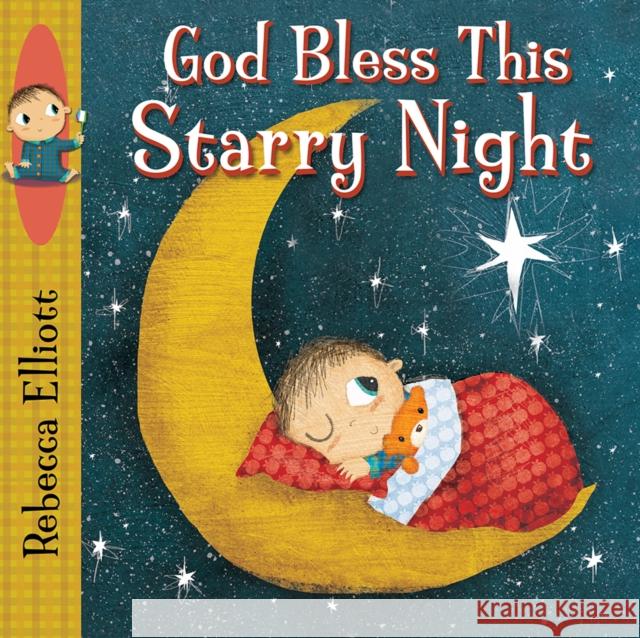God Bless this Starry Night Rebecca Elliott 9780745965581 Lion Hudson Plc - książka