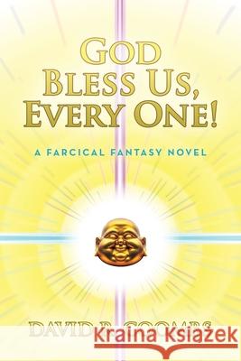 God Bless Us, Every One!: A Farcical Fantasy Novel David R. Coombs 9781665758925 Archway Publishing - książka