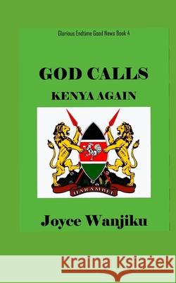 God Calls Kenya Again Joyce Wanjiku 9781532359149 Independent Publisher - książka