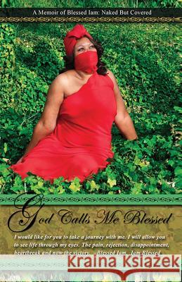 God Calls Me Blessed Tonya Thornton Blessed Iam 9781618636027 Bookstand Publishing - książka