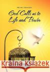 God Calls Us to Life and Power Michel Moandal 9781450021760 Xlibris Corporation