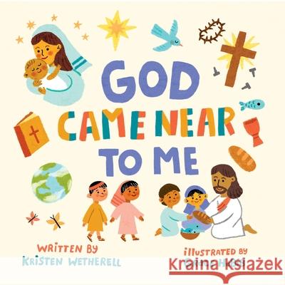 God Came Near to Me Kristen Wetherell 9781433584046 Crossway Books - książka