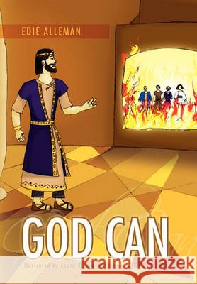 God Can Mrs Edie Alleman 9781436392709 Xlibris Corporation - książka