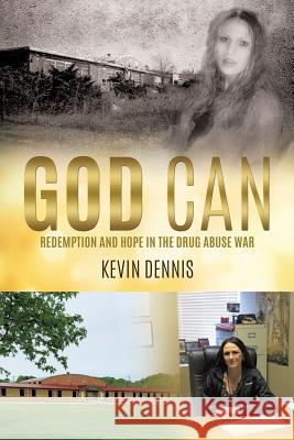 God Can Kevin Dennis 9781498477031 Xulon Press - książka