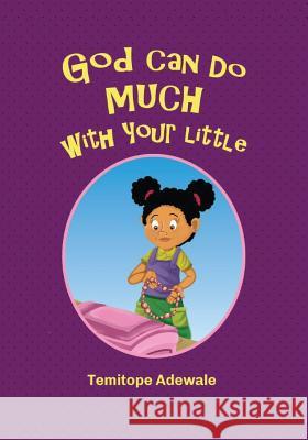 God can do much with your little Adewale, Temitope 9780986223426 Dewalette Creations - książka