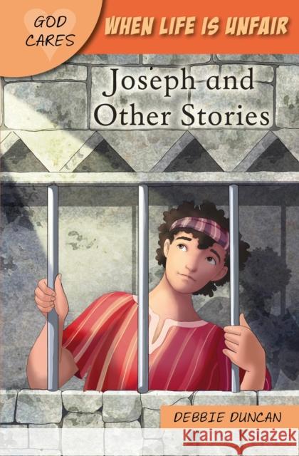 God Cares When life is unfair: Joseph and other stories Deborah Duncan 9781781284018 Lion Hudson Ltd - książka