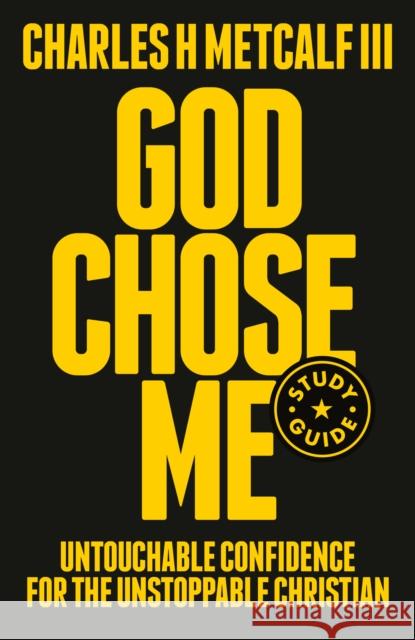 God Chose Me Study Guide: The Only Answer to Every Question Charles Henry Metcalf 9780593603215 Waterbrook Press - książka
