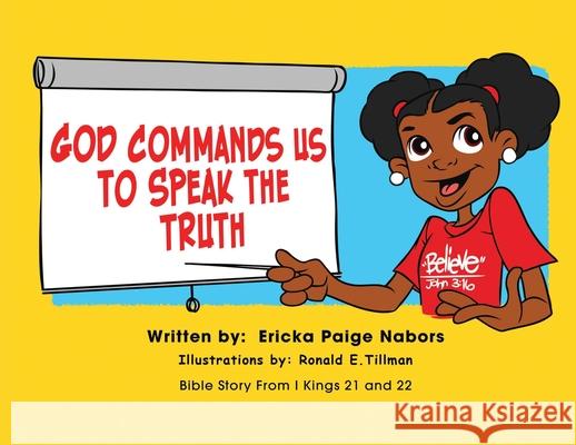 God Commands us to Speak the Truth Ericka P. Nabors Ronald E. Tillman 9781087935607 Believe as It Is Written - książka