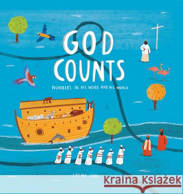 God Counts: Numbers in His Word and His World Sun, Irene 9781945270796 New Growth Press - książka