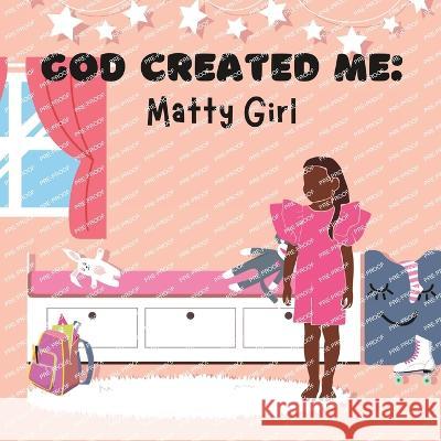 God Created Me: Matty Girl Lauren Konate Max Konate Ebony Mattox 9798398355444 Independently Published - książka