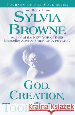 God, Creation, and Tools for Life Sylvia Browne Francine 9781561707225 Hay House - książka
